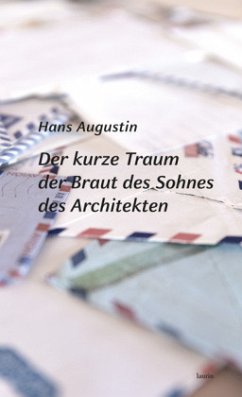 Der kurze Traum der Braut des Sohnes des Architekten - Augustin, Hans