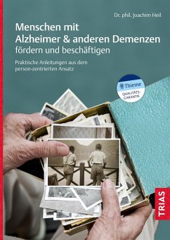 Menschen mit Alzheimer & anderen Demenzen fördern und beschäftigen - Heil, Joachim