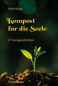 Kompost für die Seele