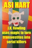 J.K. Rowling Uses Magic to Turn Transvestites Into Serial Killers (eBook, ePUB)
