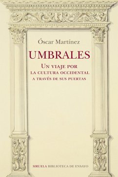 Umbrales. Un viaje por la cultura occidental a través de sus puertas (eBook, ePUB) - Martínez, Óscar