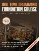 Odd Time Drumming Foundation (Time Space And Drums, #5) (eBook, ePUB) Odd Time Drumming Foundation (Time Space And Drums, #5) (eBook, ePUB)