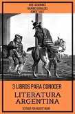 3 Libros para Conocer Literatura Argentina (eBook, ePUB)