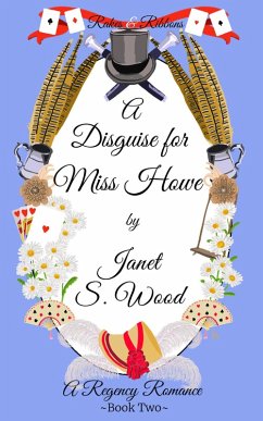 Cover A Disguise for Miss Howe: A Regency Romance (Rakes and Ribbons, #2) (eBook, ePUB)