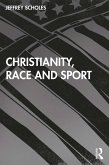 Christianity, Race, and Sport (eBook, ePUB)