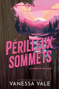 Périlleux sommets (Les hommes des montagnes, #4) (eBook, ePUB) - Vale, Vanessa
