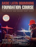 Basic Latin Drumming Foundation (Time Space And Drums, #8) (eBook, ePUB) Basic Latin Drumming Foundation (Time Space And Drums, #8) (eBook, ePUB)