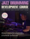 Jazz Drumming Development (Time Space And Drums, #4) (eBook, ePUB) Jazz Drumming Development (Time Space And Drums, #4) (eBook, ePUB)