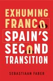 Exhuming Franco (eBook, ePUB Enhanced)
