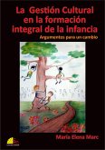 La Gestión Cultural en la formación integral de la infancia (eBook, ePUB)