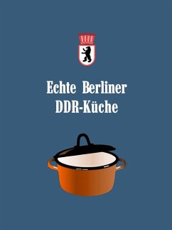 Echte Berliner DDR-Küche (eBook, ePUB)