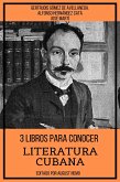 3 Libros para Conocer Literatura Cubana (eBook, ePUB)