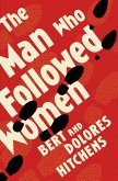 The Man Who Followed Women (eBook, ePUB) The Man Who Followed Women (eBook, ePUB)