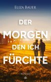 Der Morgen, den ich fürchte (eBook, ePUB)