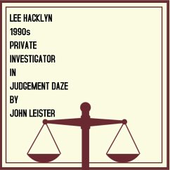 Lee Hacklyn 1980s Private Investigator in Judgement Daze (eBook, ePUB) - Leister, John