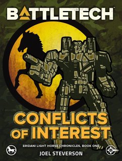 BattleTech: Conflicts of Interest (Eridani Light Horse Chronicles, Part One) (eBook, ePUB) - Steverson, Joel