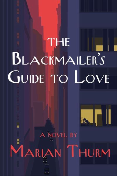Blackmailer's Guide to Love a novel (eBook, ePUB) Blackmailer's Guide to Love a novel (eBook, ePUB)