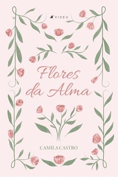 Flores da Alma (eBook, ePUB) - Castro, Camila