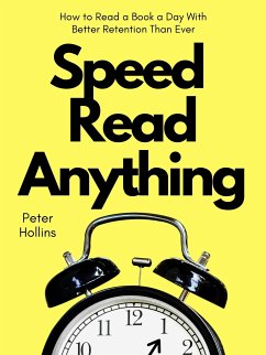 Speed Read Anything (eBook, ePUB) - Hollins, Peter