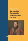 Lermontow - Russlands unvollendeter Dichter (eBook, PDF)