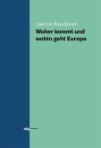 Woher kommt und wohin geht Europa (eBook, PDF)