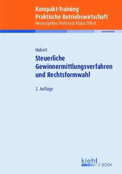 Kompakt-Training Steuerliche Gewinnermittlungsverfahren und Rechtsformwahl (eBook, PDF) - Hubert, Tina