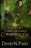 Conspiración (La Cuarta Era: Guerras De Sombras Libro 2) (eBook, ePUB)