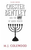 Chester Bentley and The Ghost of Asher Worth - Classic Edition (The Chester Bentley Mysteries - Classic Edition, #1) (eBook, ePUB) Chester Bentley and The Ghost of Asher Worth - Classic Edition (The Chester Bentley Mysteries - Classic Edition, #1) (eBook, ePUB)