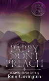 Pappy Don't Preach (Apishipa Creek Chronicles, #3) (eBook, ePUB) Pappy Don't Preach (Apishipa Creek Chronicles, #3) (eBook, ePUB)