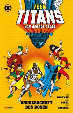 Teen Titans von George Perez - Bd. 2: Bruderschaft des Bösen (eBook, ePUB) - Perez George