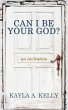 Can I Be Your God? (eBook, ePUB) - Bild 1