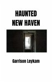Haunted New Haven (eBook, ePUB)