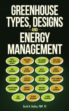 Greenhouse Types, Designs, and Energy Management (eBook, ePUB) - Dudley, David