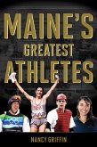 Maine's Greatest Athletes (eBook, ePUB) Maine's Greatest Athletes (eBook, ePUB)