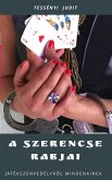 A szerencse rabjai (eBook, ePUB)