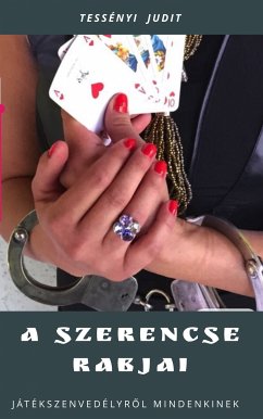 A szerencse rabjai (eBook, ePUB) - Tessényi, Judit