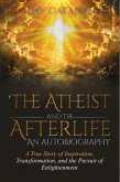 The Atheist and the Afterlife - an Autobiography (eBook, ePUB)