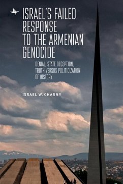 Israel's Failed Response to the Armenian Genocide (eBook, ePUB) - Charny, Israel W.
