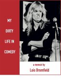 My Dirty Life in Comedy (eBook, ePUB)