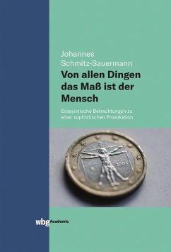 Von allen Dingen das Maß ist der Mensch (eBook, PDF) - Schmitz-Sauermann, Johannes
