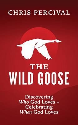 The Wild Goose (eBook, ePUB) The Wild Goose (eBook, ePUB)