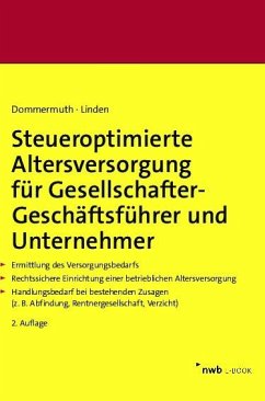 Steueroptimierte Altersversorgung für Gesellschafter-Geschäftsführer und Unternehmer (eBook, PDF) - Dommermuth, Thomas; Linden, Ralf