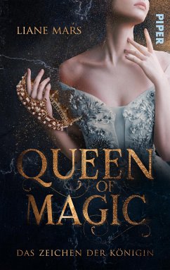Queen of Magic - Das Zeichen der Königin (eBook, ePUB) - Mars, Liane