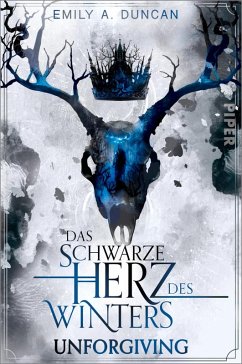 Unforgiving / Das schwarze Herz des Winters Bd.2 (eBook, ePUB) - Duncan, Emily A.