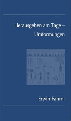 Herausgehen am Tage - Umformungen (eBook, ePUB) - Fahrni, Erwin