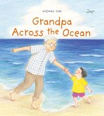 Grandpa Across the Ocean (eBook, ePUB) Grandpa Across the Ocean (eBook, ePUB)