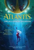 Atlantis: The Accidental Invasion (Atlantis Book #1) (eBook, ePUB)