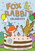 Fox & Rabbit Celebrate (Fox & Rabbit Book #3) (eBook, ePUB)