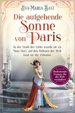 Die aufgehende Sonne von Paris / Bedeutende Frauen, die die Welt verändern Bd.6 (eBook, ePUB) - Bast, Eva-Maria