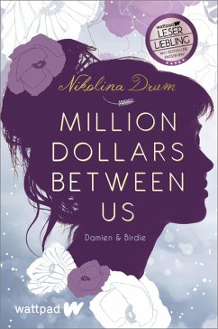 Million Dollars Between Us / Damien & Birdie Bd.1 (eBook, ePUB) - Drum, Nikolina